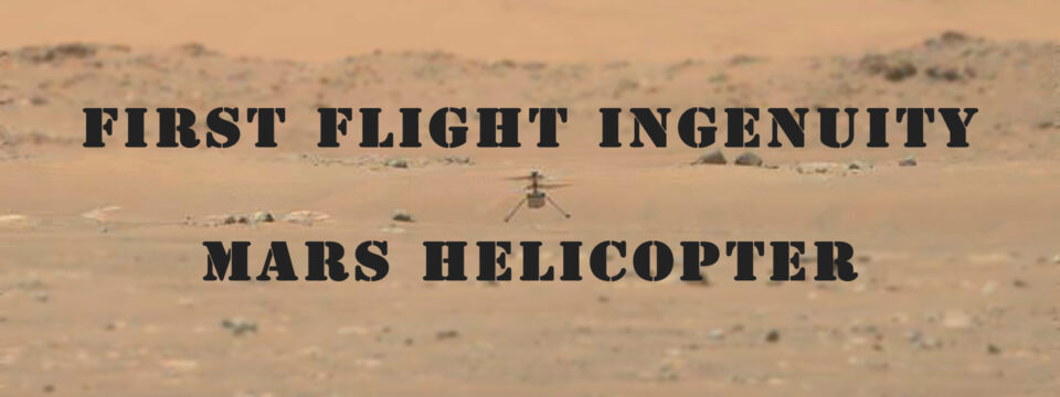 Mars Ingenuity Helicopter Achieves First Flight Success!