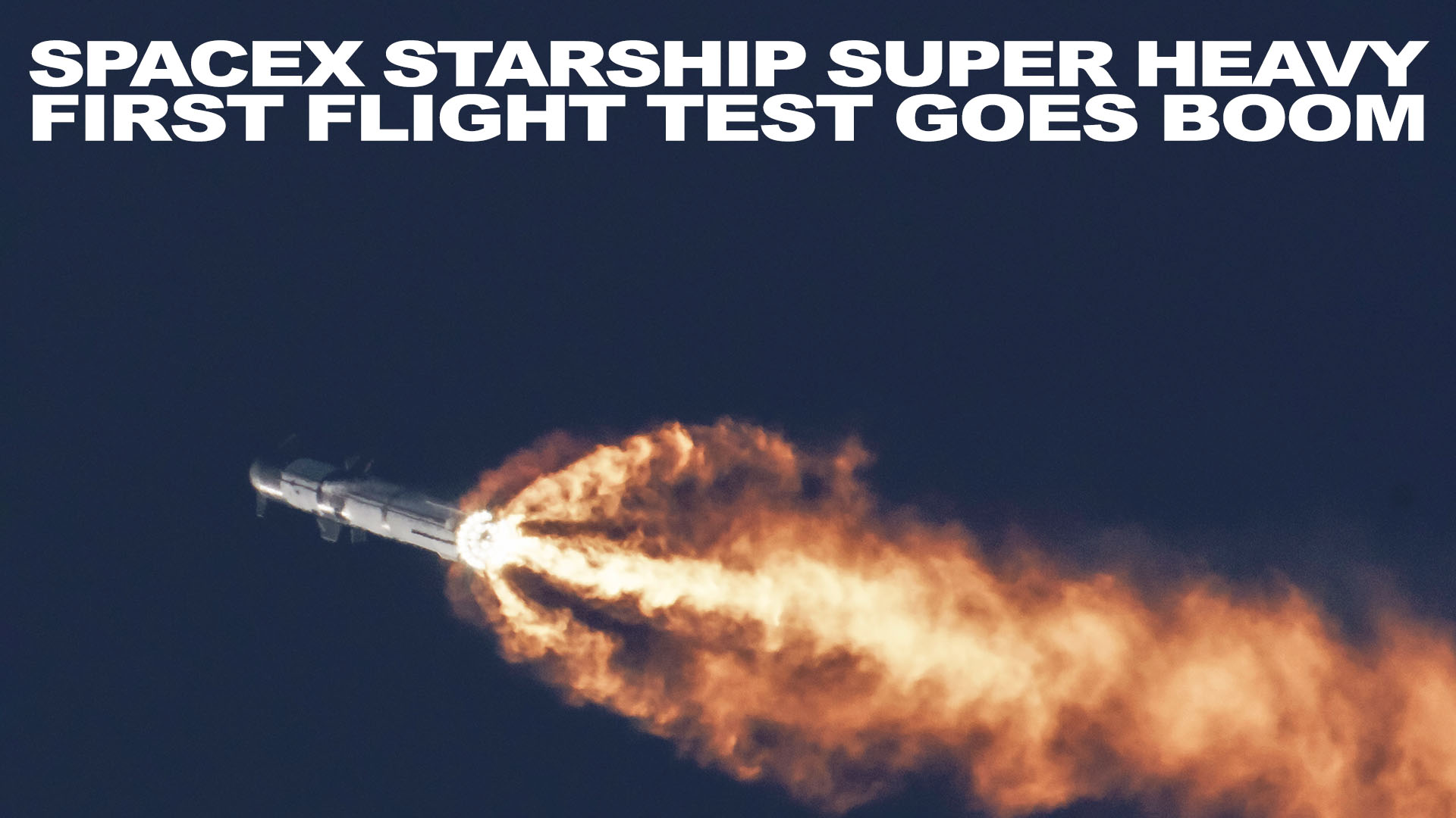 SpaceX Starship Super Heavy First Flight Test