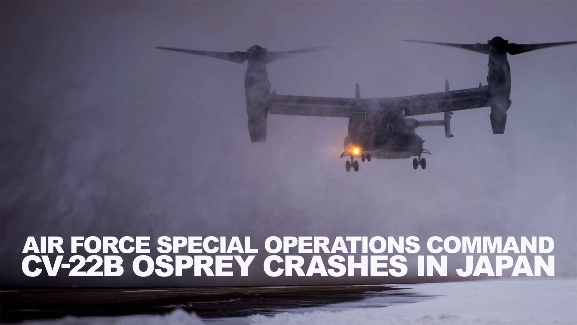 Special Operations CV-22B Osprey Crash in Japan