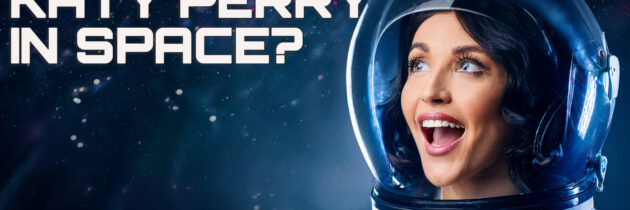 KATY PERRY IN SPACE!🚀